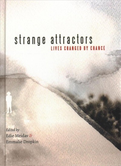 Strange Attractors: Lives Changed by Chance (Hardcover)