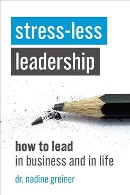 Stress-Less Leadership (Paperback)