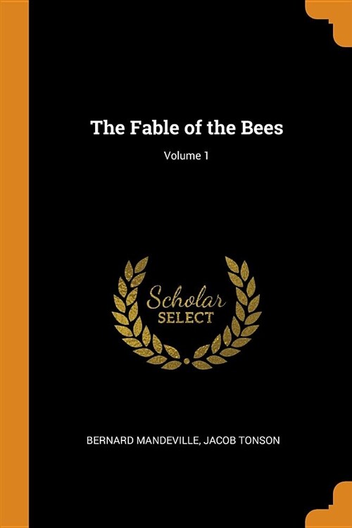 The Fable of the Bees; Volume 1 (Paperback)