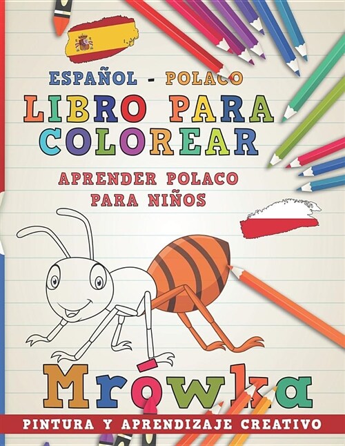 Libro Para Colorear Espa?l - Polaco I Aprender Polaco Para Ni?s I Pintura Y Aprendizaje Creativo (Paperback)