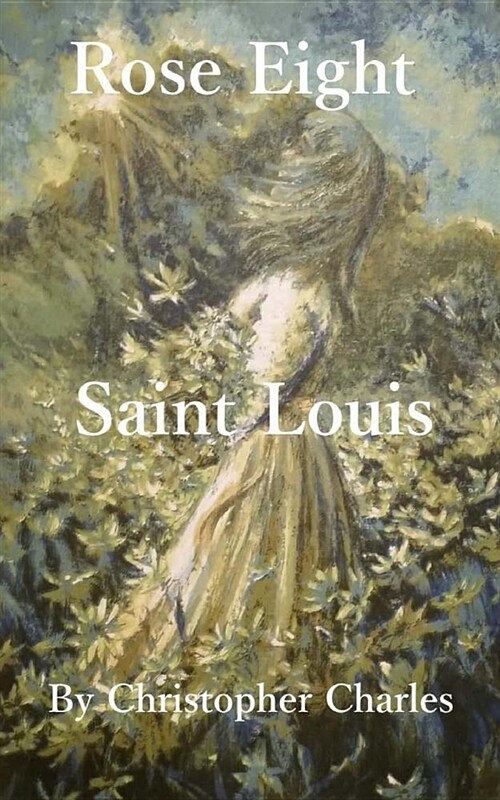 Rose Eight: Staint Louis (Paperback)