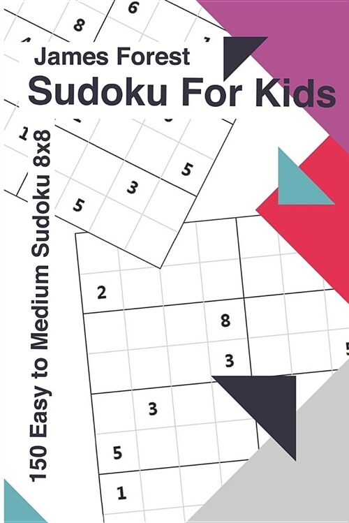Sudoku for Kids 150 Easy to Medium Sudoku 8x8: Puzzle Books for Kids (Paperback)