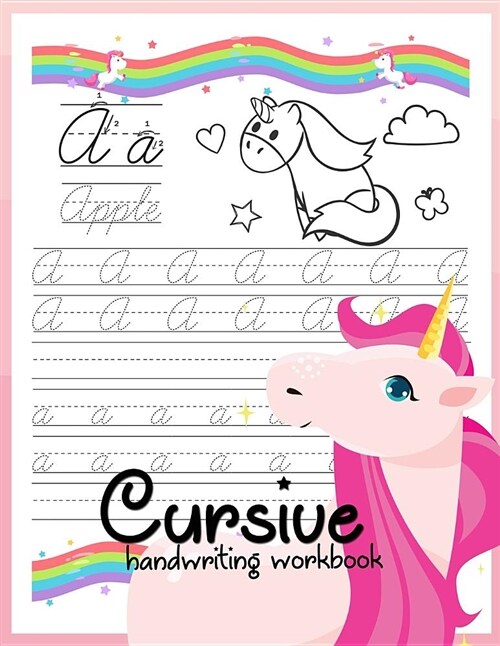 Cursive Handwriting Workbook: Unicorn Cursive Writing Practice Book Homework for Girl Kids Beginners How to Write Cursive Alfhabet Step by Step and (Paperback)