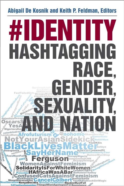 #identity: Hashtagging Race, Gender, Sexuality, and Nation (Paperback)