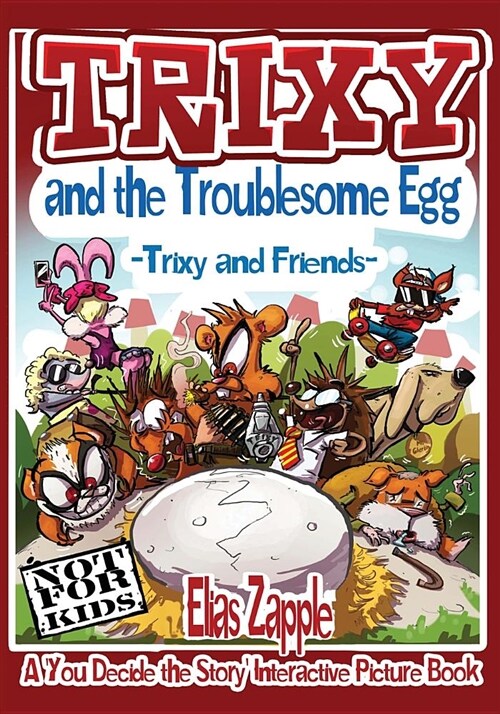 Trixy and the Troublesome Egg: Trixy and Friends (Paperback)