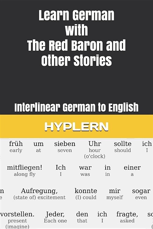 Learn German with the Red Baron and Other Stories: Interlinear German to English (Paperback)