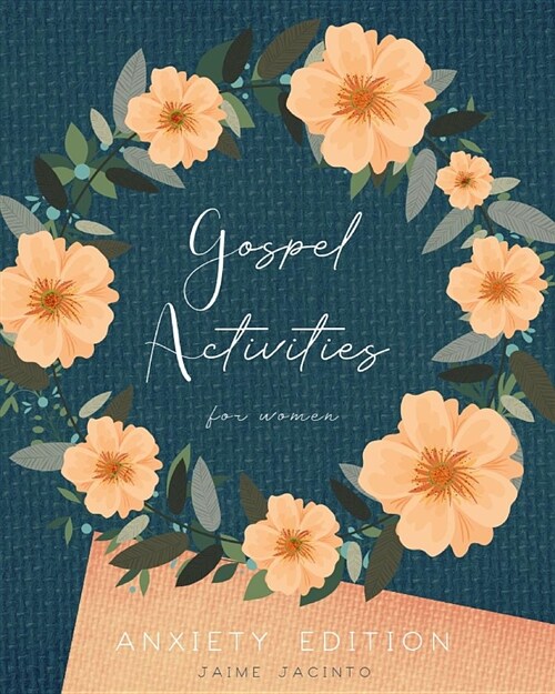 Gospel Activities for Women: Anxiety Edition (Paperback)