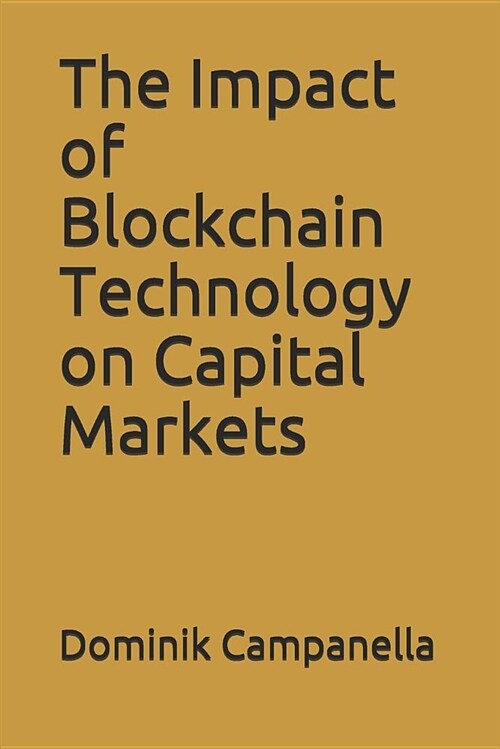The Impact of Blockchain Technology on Capital Markets (Paperback)