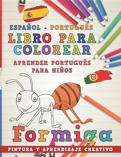 Libro Para Colorear Espa?l - Portugu? I Aprender Portugu? Para Ni?s I Pintura Y Aprendizaje Creativo (Paperback)