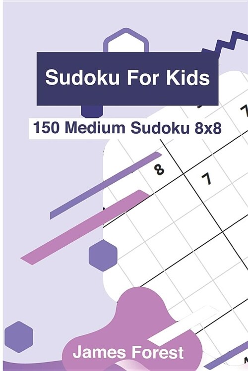 Sudoku for Kids 150 Medium Sudoku 8x8: Puzzle Books for Kids (Paperback)