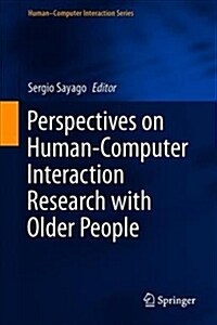 Perspectives on Human-Computer Interaction Research with Older People (Hardcover, 2019)