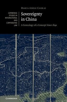 Sovereignty in China : A Genealogy of a Concept since 1840 (Hardcover)