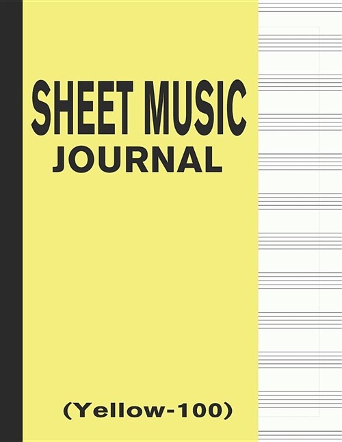 Sheet Music Journal (Yellow-100): Blank & Empty 100 Pages Manuscript Paper 12 Staffs / Staves (Paperback)