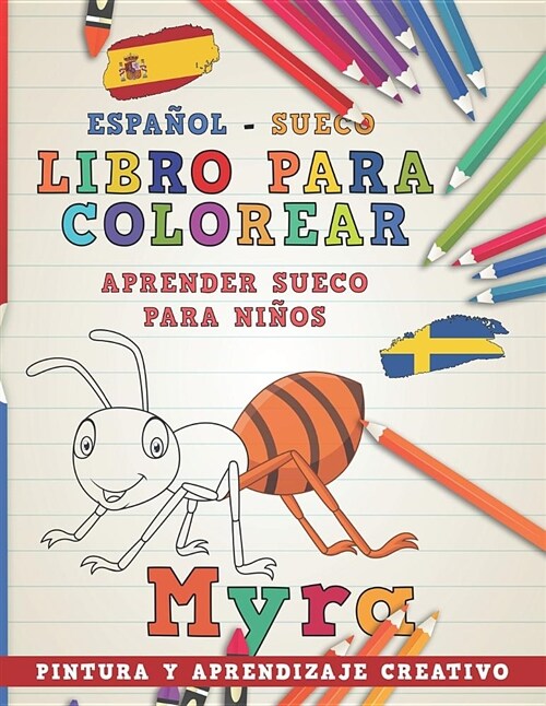 Libro Para Colorear Espa?l - Sueco I Aprender Sueco Para Ni?s I Pintura Y Aprendizaje Creativo (Paperback)
