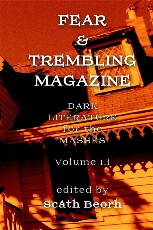 Fear & Trembling Magazine: Volume 1.1 (Paperback)