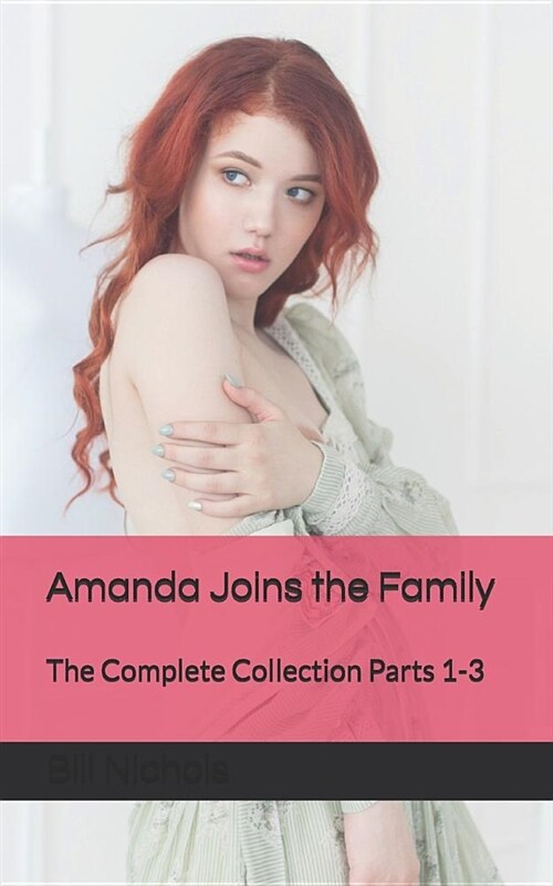 Amanda Joins the Family: The Complete Collection Parts 1-3 (Paperback)