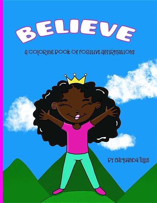 Believe: A Coloring Book of Positive Affirmations: Coloring Book (Paperback)