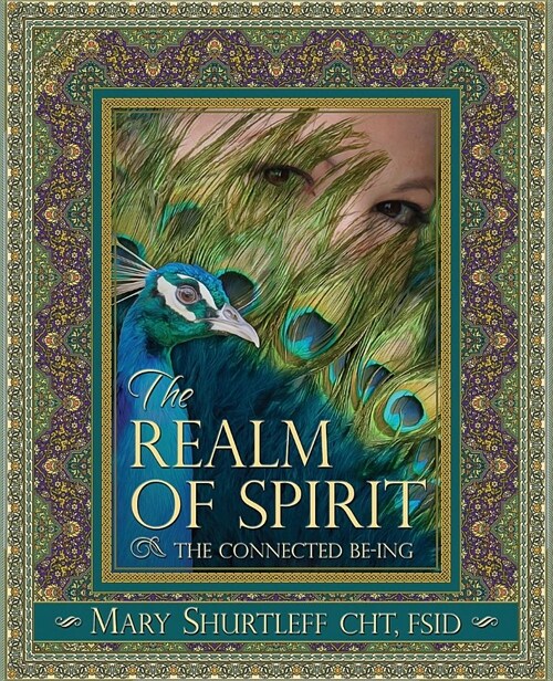 The Realm of Spirit: The Connected Be-Ing (Paperback)
