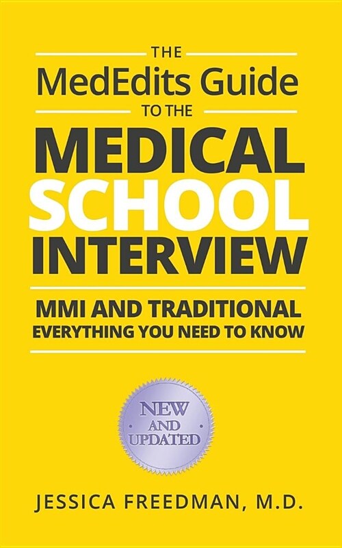 The Mededits Guide to the Medical School Interview: MMI and Traditional: Everything You Need to Know (Paperback)