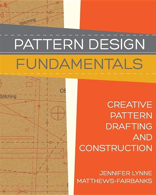 Pattern Design: Fundamentals: Construction and Pattern Making for Fashion Design (Paperback)