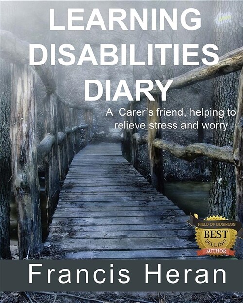 Learning Disabilities Diary: A Carers Friend, Helping to Relieve Stress and Worry. (Paperback)