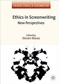 Ethics in Screenwriting : New Perspectives (Paperback, 1st ed. 2016)