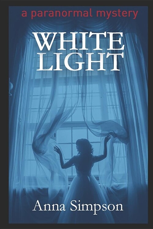 White Light: A Paranormal Mystery (Paperback)