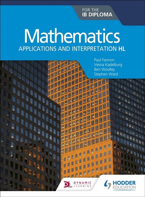 Mathematics for the IB Diploma: Applications and interpretation HL : Applications and interpretation HL (Paperback)