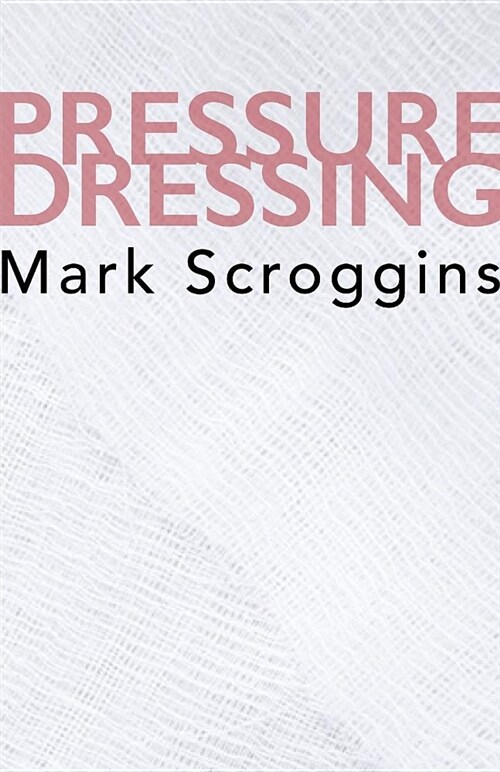 Pressure Dressing (Paperback)