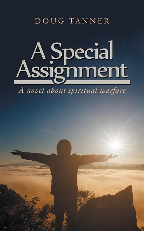 A Special Assignment: A Novel about Spiritual Warfare (Paperback)