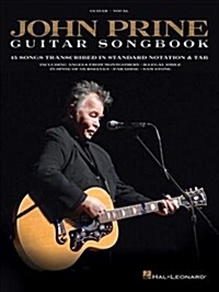 John Prine - Guitar Songbook: 15 Songs Transcribed in Standard Notation & Tab (Paperback)