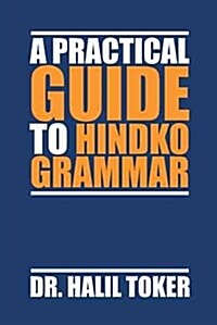 A Practical Guide to Hindko Grammar (Paperback)