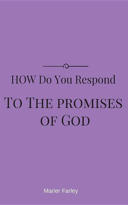 How Do You Respond to the Promises of God? (Paperback)