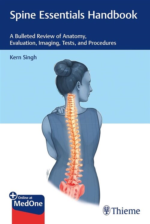 Spine Essentials Handbook: A Bulleted Review of Anatomy, Evaluation, Imaging, Tests, and Procedures (Paperback)