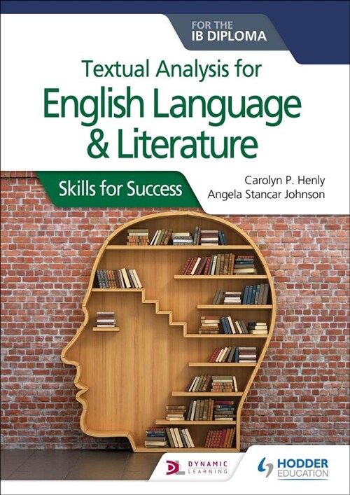 Textual analysis for English Language and Literature for the IB Diploma : Skills for Success (Paperback)