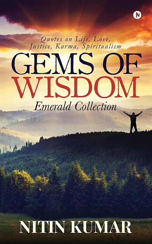 Gems of Wisdom: Quotes on Life, Love, Justice, Karma, Spiritualism (Paperback)