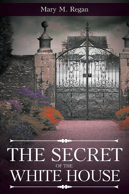 The Secret of the White House (Paperback)