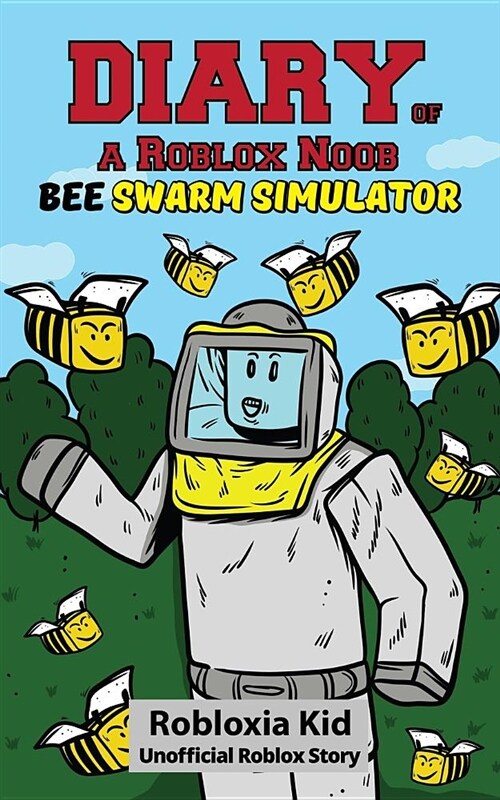Diary of a Roblox Noob: Bee Swarm Simulator (Paperback)