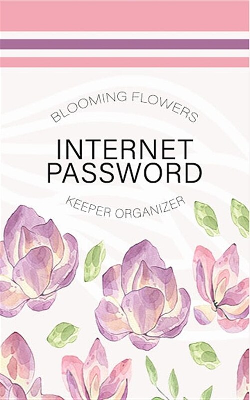 Blooming Flowers Internet Password Keeper Organizer: Online Internet Address & Password Logbook (Paperback)