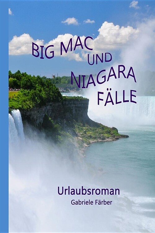 Big Mac Und Niagara F?le: Eine Busreise Durch Die USA (Paperback)