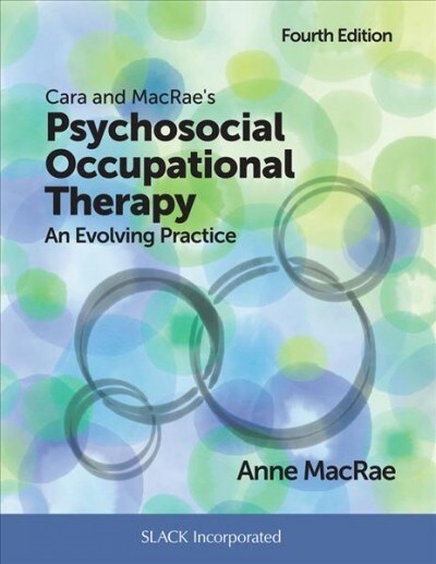 Cara and Macraes Psychosocial Occupational Therapy: An Evolving Practice (Hardcover, 4)