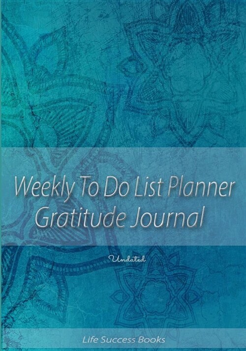 Weekly to Do List Planner Gratitude Journal Undated (Paperback)