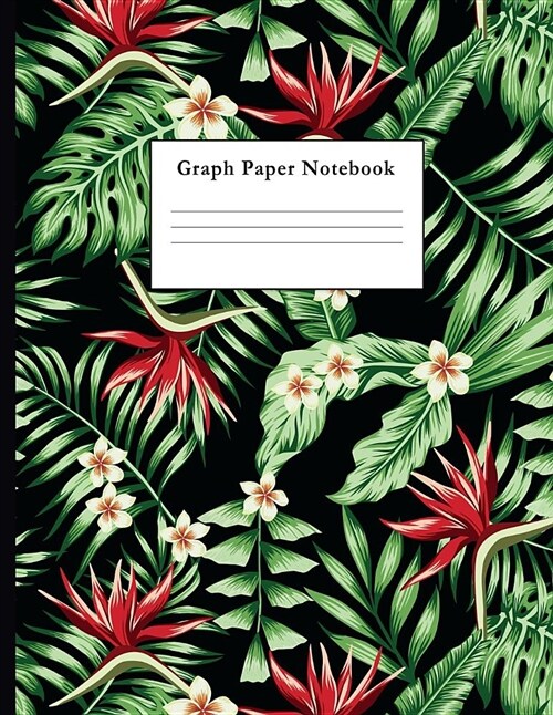 Graph Paper Notebook: Tropical Flowers Pattern Quad Ruled 5 X 5 (.20 (Paperback)