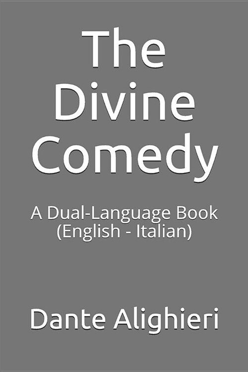 The Divine Comedy: A Dual-Language Book (English - Italian) (Paperback)