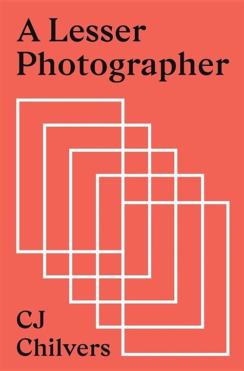 A Lesser Photographer: Escape the Gear Trap and Focus on What Matters (Paperback)