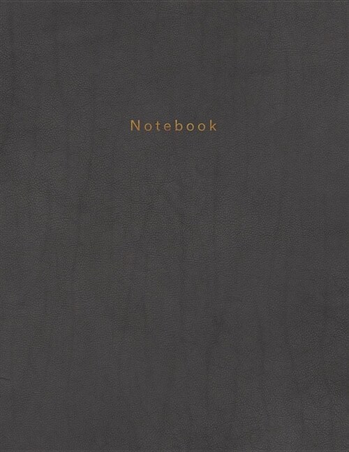 Notebook: Beautiful Dark Grey Leather Style with Gold Lettering 150 College-Ruled Lined Pages 8.5 X 11 (Paperback)