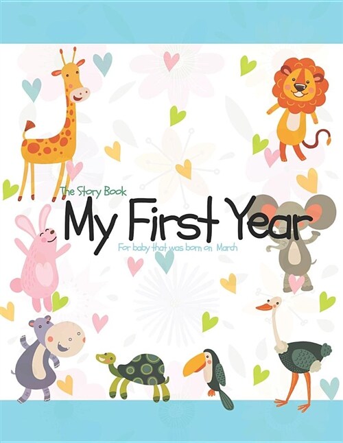 The Story Book My First Year for Baby That Was Born on March (Paperback)