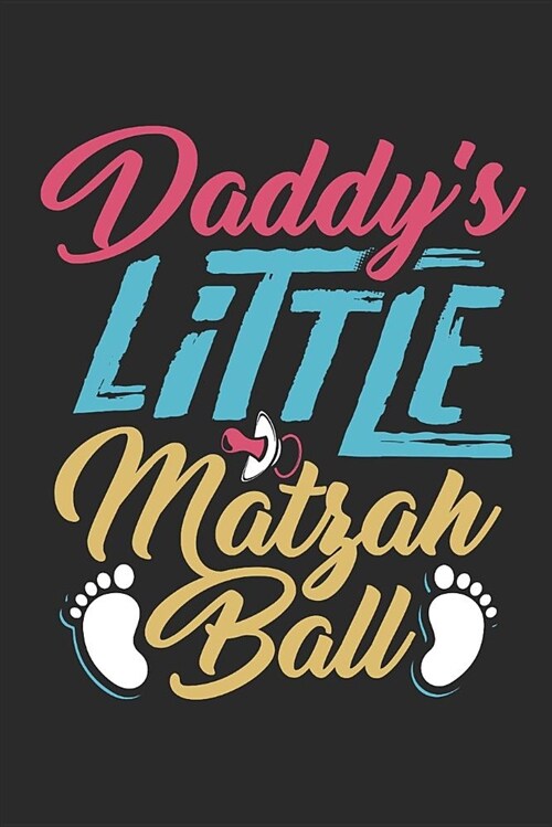 Journal: Daddys Little Matzah Ball (Paperback)