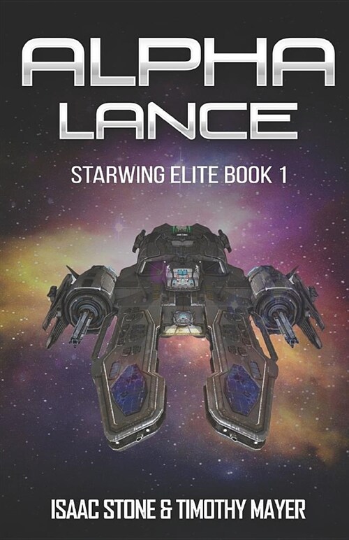 Alpha Lance: A Space Opera Mens Adventure (Paperback)