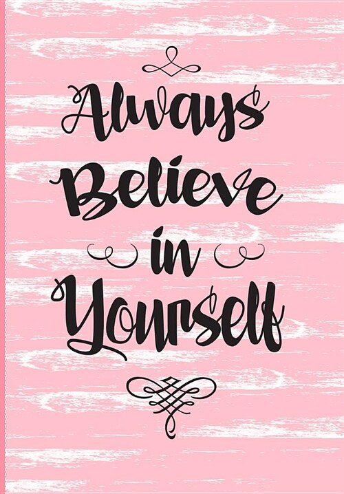 Always Believe in Yourself: Pink Weekly Monthly Planner 2019 (Paperback)